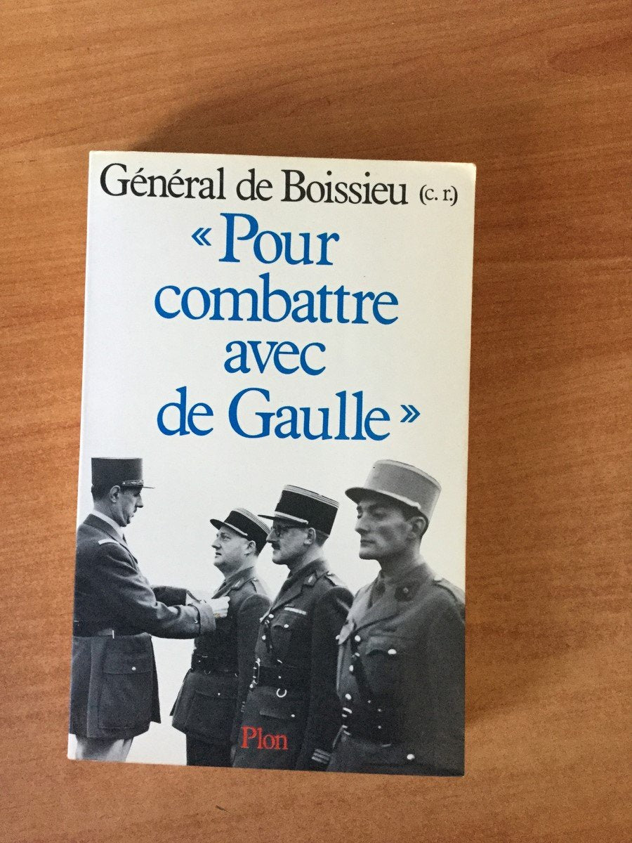 "pour combattre avec de gaulle" / 1940-1946 book