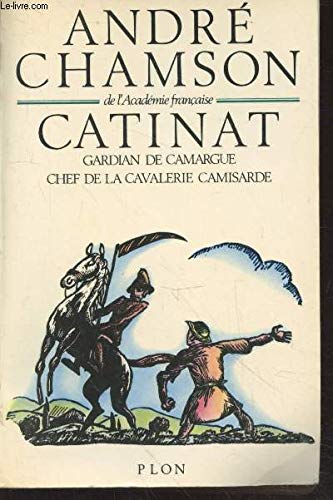 Catinat gardian de Camargue, chef de la cavalerie camisarde book