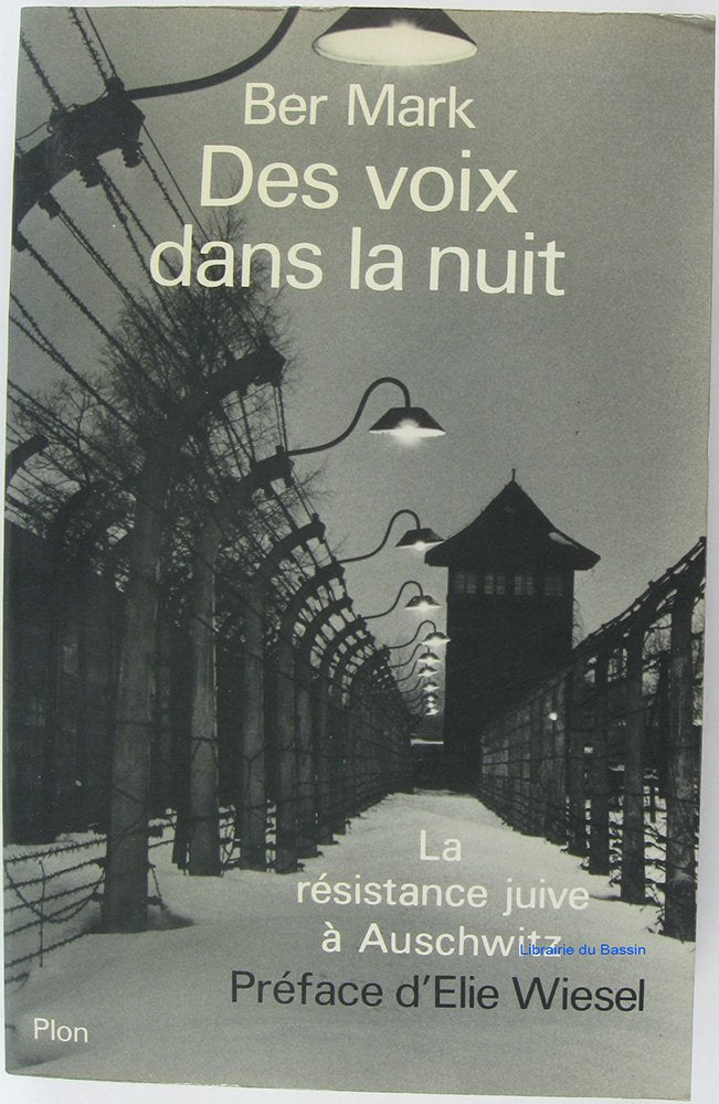 Des voix dans la nuit : La Résistance juive à Auschwitz book