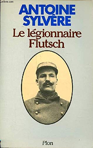 Le Légionnaire Flutsch book
