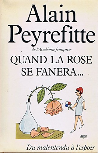 Quand la rose se fanera: Du malentendu à l'espoir book