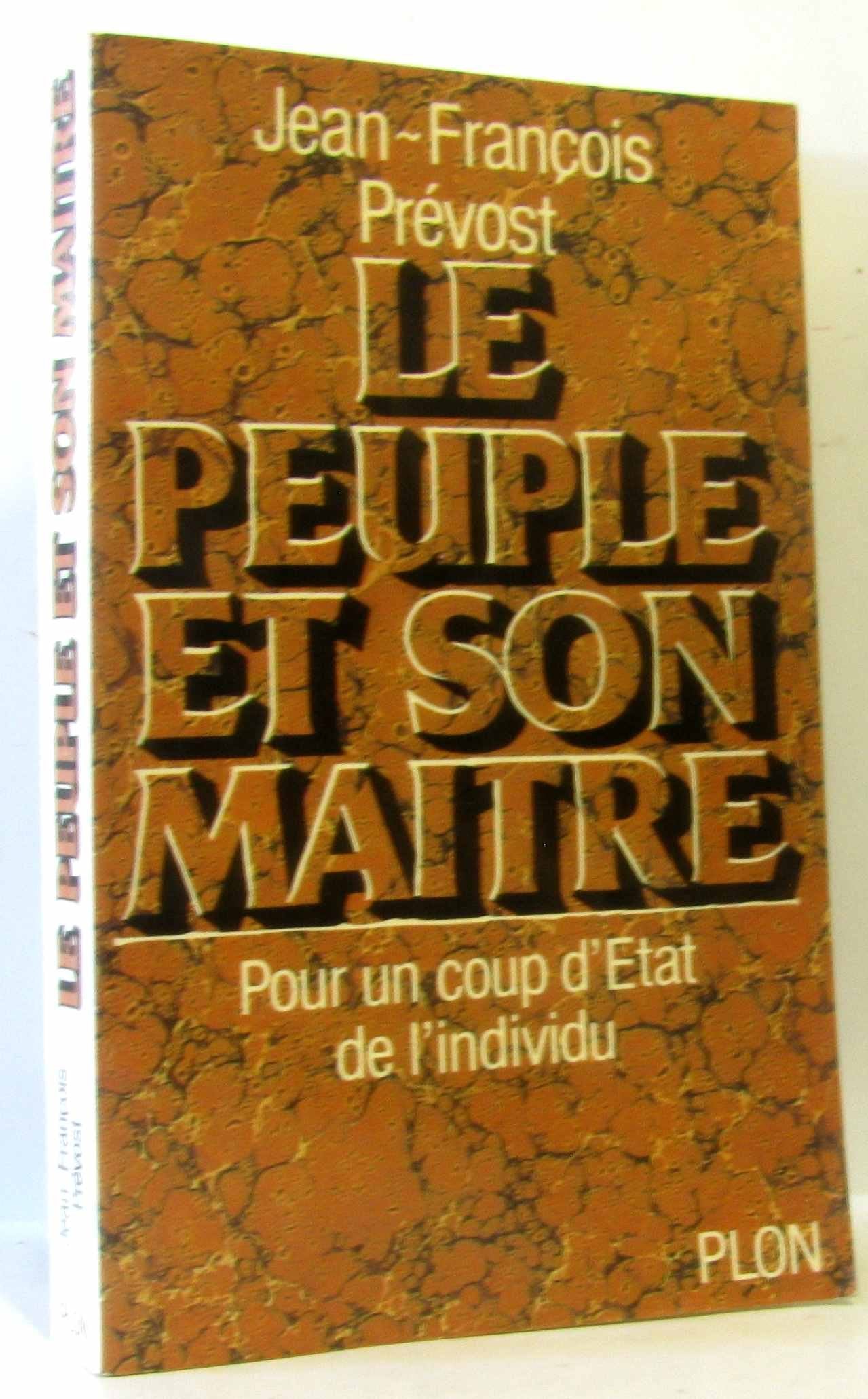Le Peuple et son maitre : Pour un coup d'état de l'individu Books
