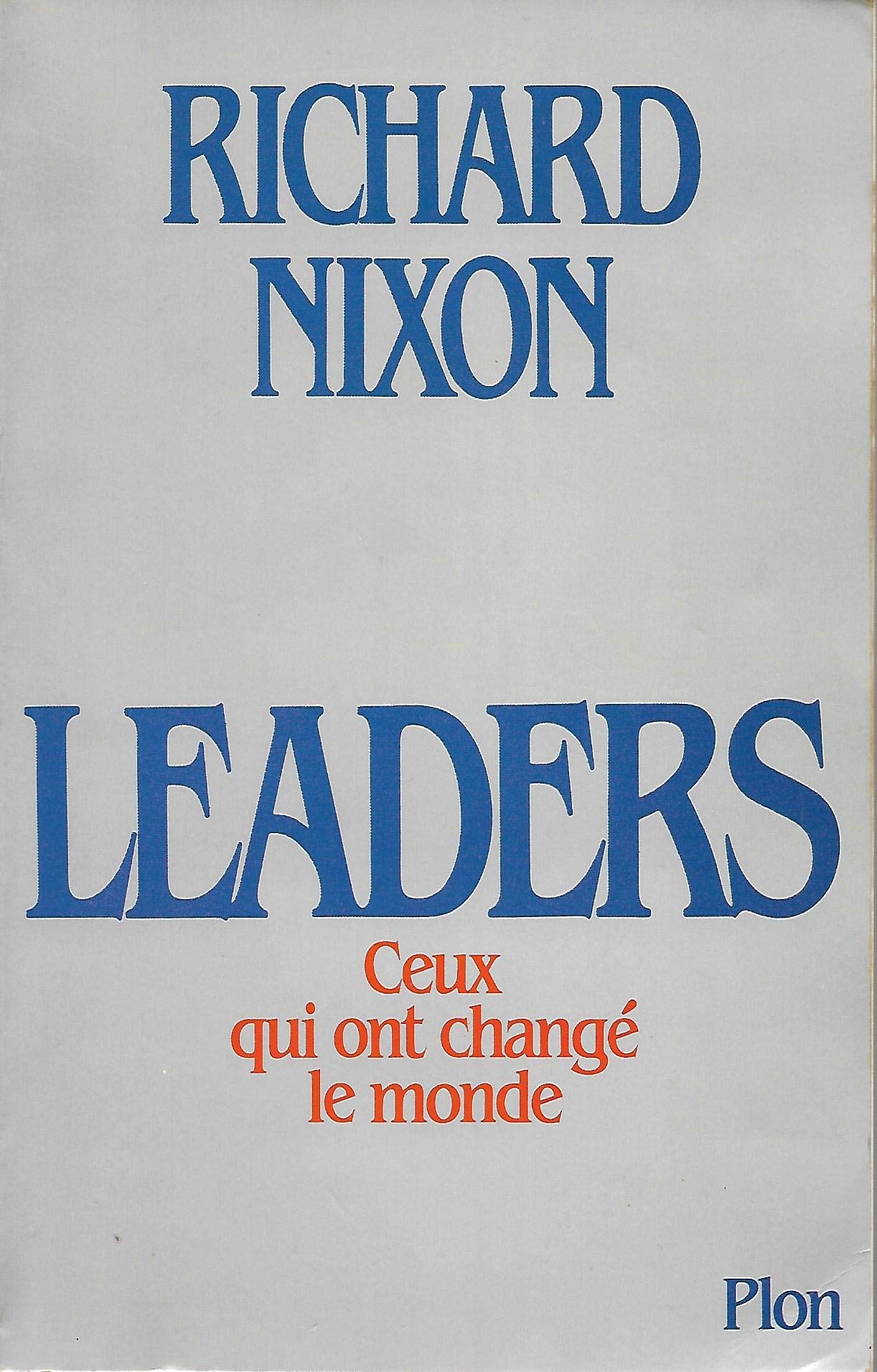 Leaders : ceux qui ont changé le monde book