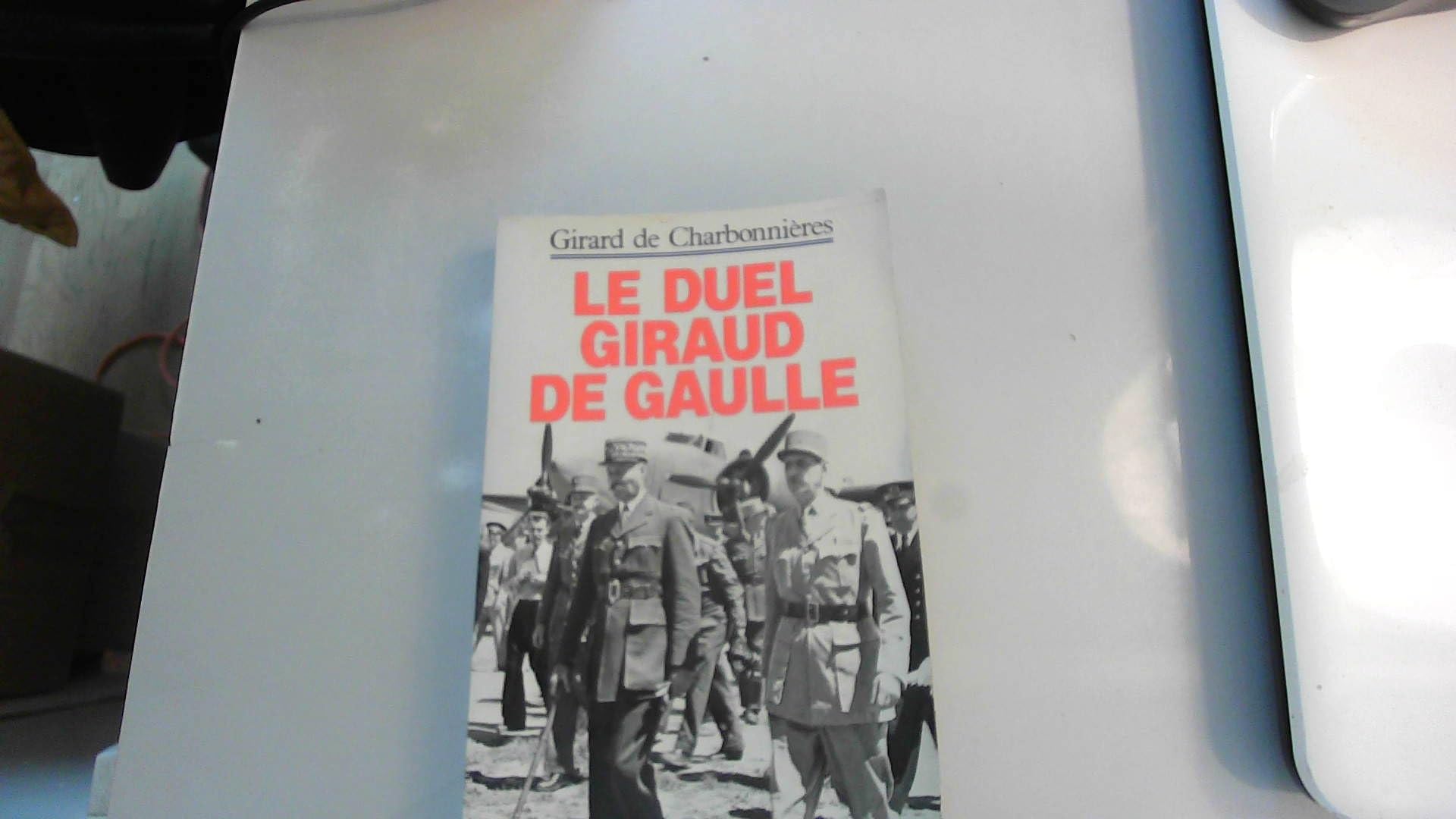 Le duel Giraud-De Gaulle Books