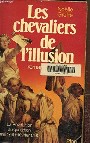 Les Chevaliers de l'illusion : La Révolution au quotidien, mai 1789-février 1790 book