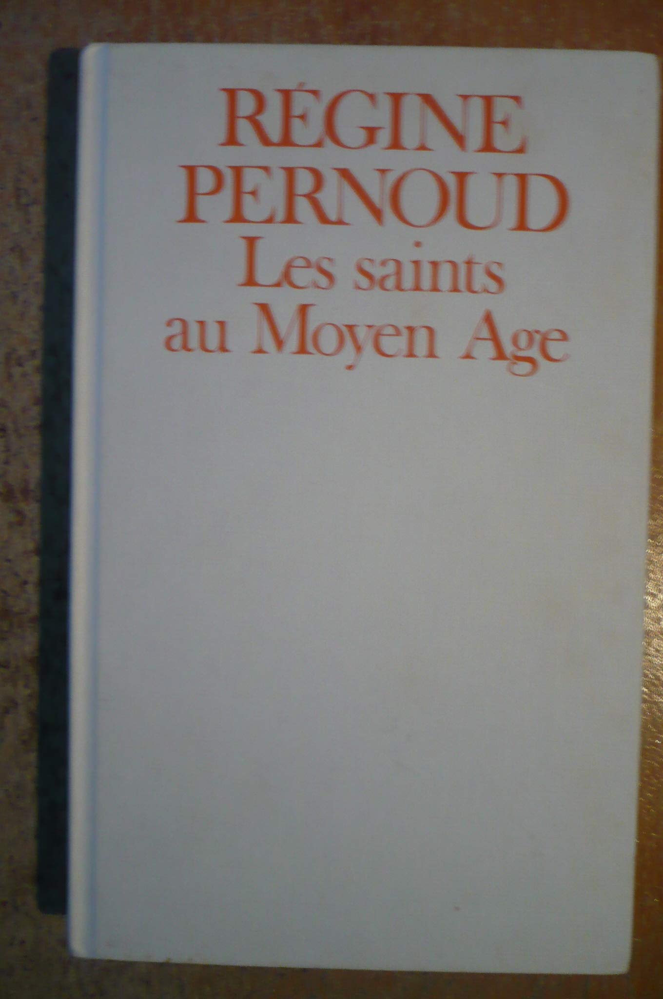 Les Saints au Moyen Age : La Sainteté d'hier est-elle pour aujourd'hui ? Books
