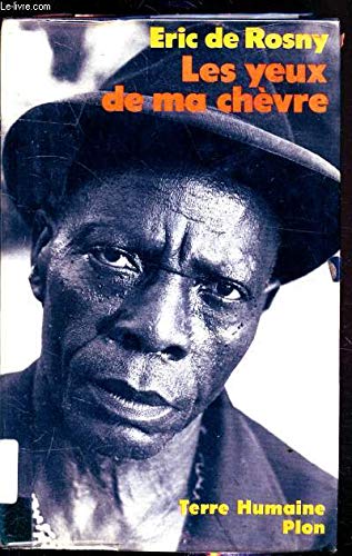 Les Yeux De Ma Chevre. Sur Les Pas Des Maitres De La Nuit Au Pays Douala, Cameroun Books