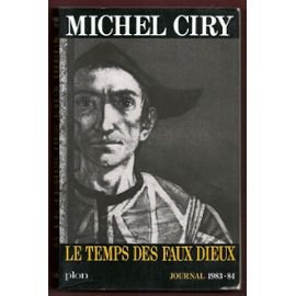 Le Temps des faux dieux : journal 1983-1984 book