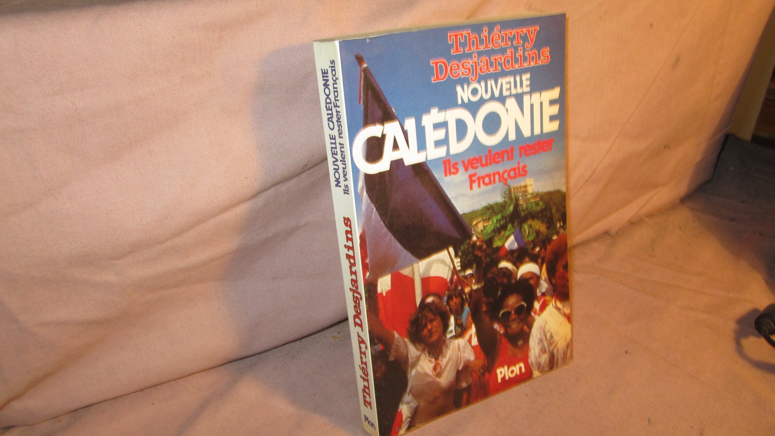 Nouvelle-Calédonie: Ils veulent rester français book
