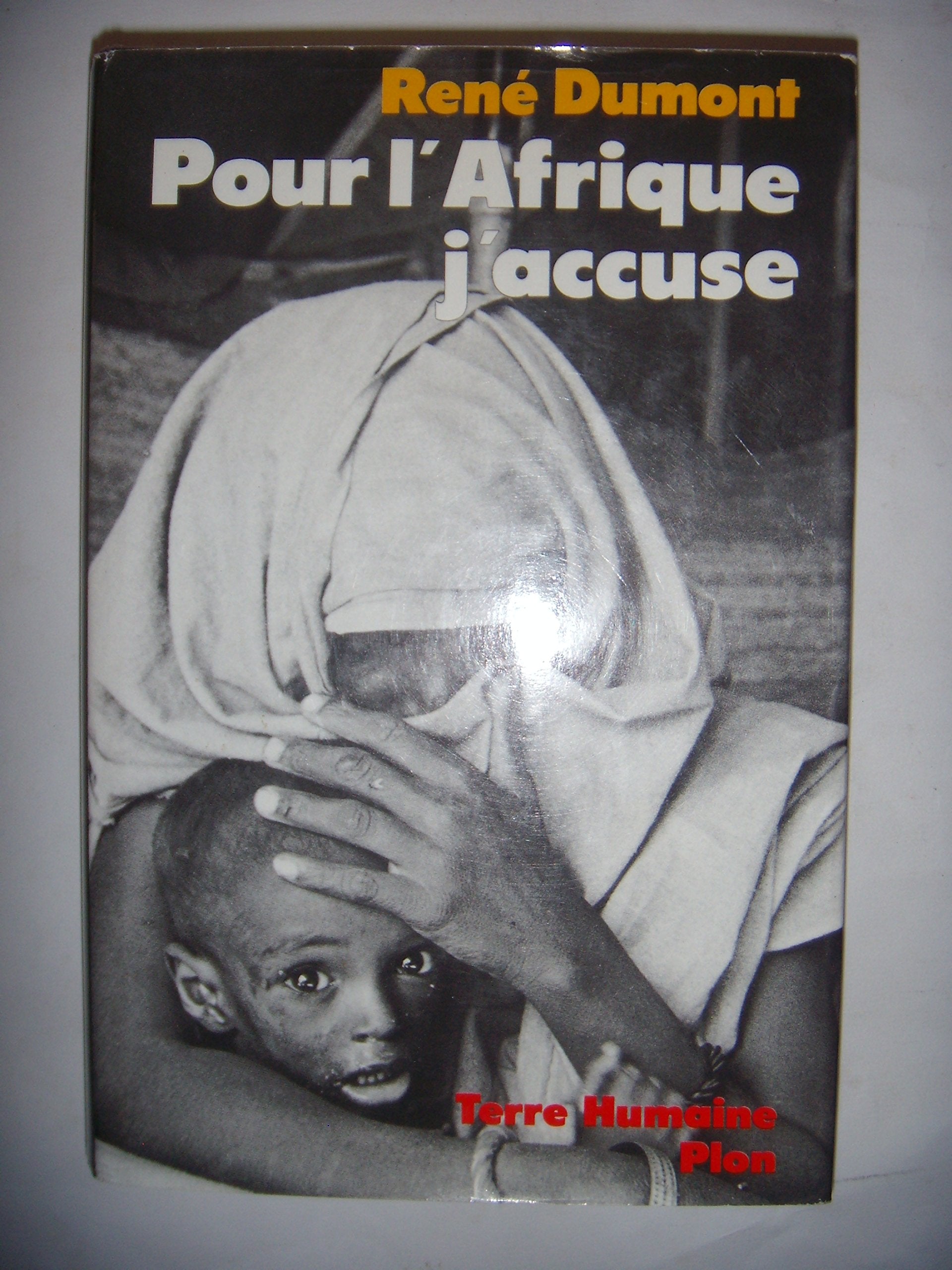 Pour l'Afrique, j'accuse: Le journal d'un agronome au Sahel en voie de destruction Books