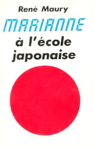 Marianne à l'école japonaise: La réussite du Japon au service des Français book