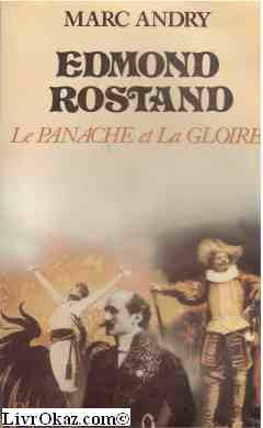 Edmond Rostand: Le panache et la gloire book