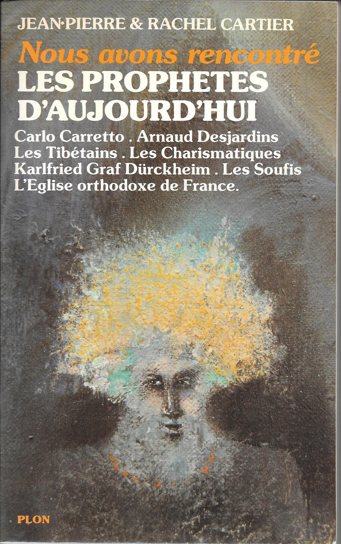 Nous avons rencontré les prophètes d'aujourd'hui book
