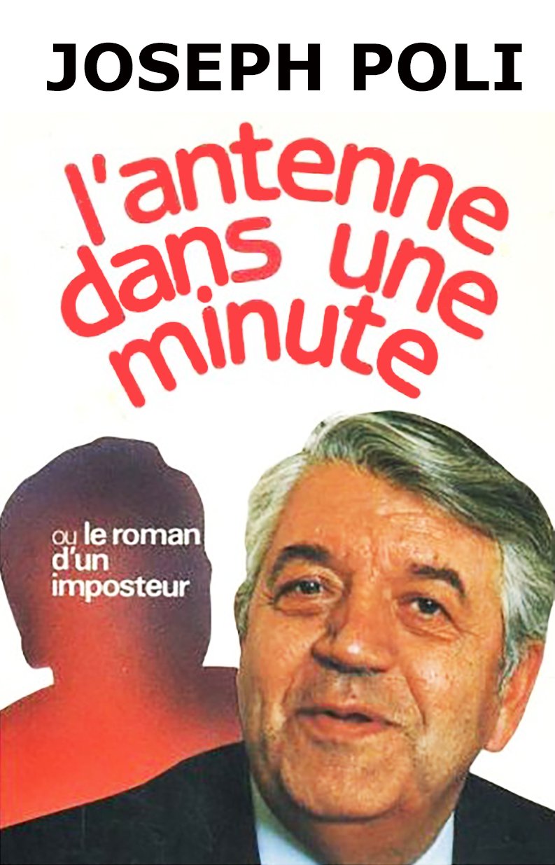 L'Antenne dans une minute : le roman d'un imposteur book