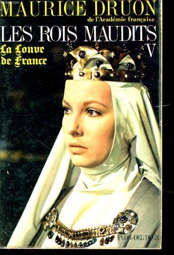 Les Rois maudits. Vol. 5. La Louve de France book
