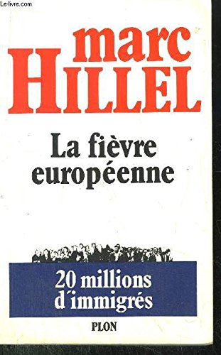 La fièvre europeenne / vingt millions d'immigres book