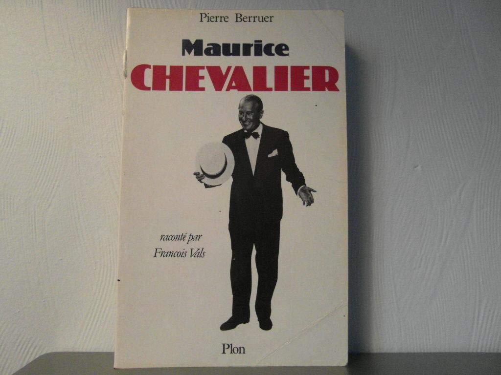 Maurice Chevalier: Raconté par François Vals book