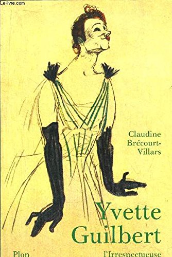 Yvette guilbert irrespectueuse (Plon) Books