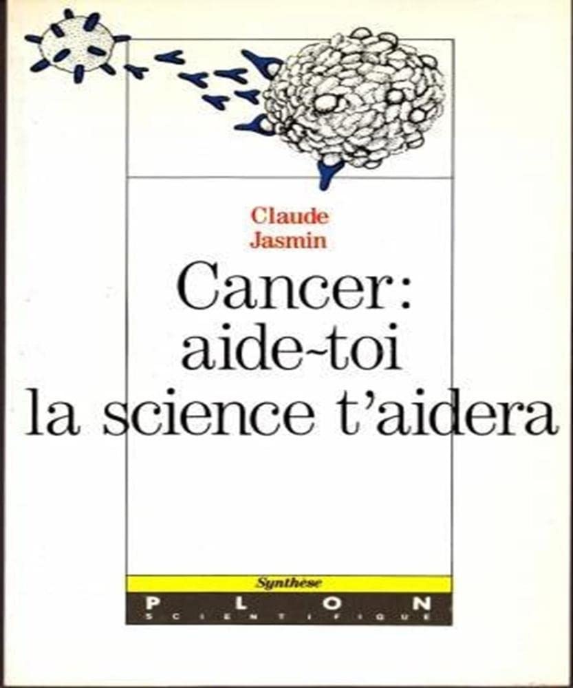 Cancer : aide-toi, la science t'aidera book