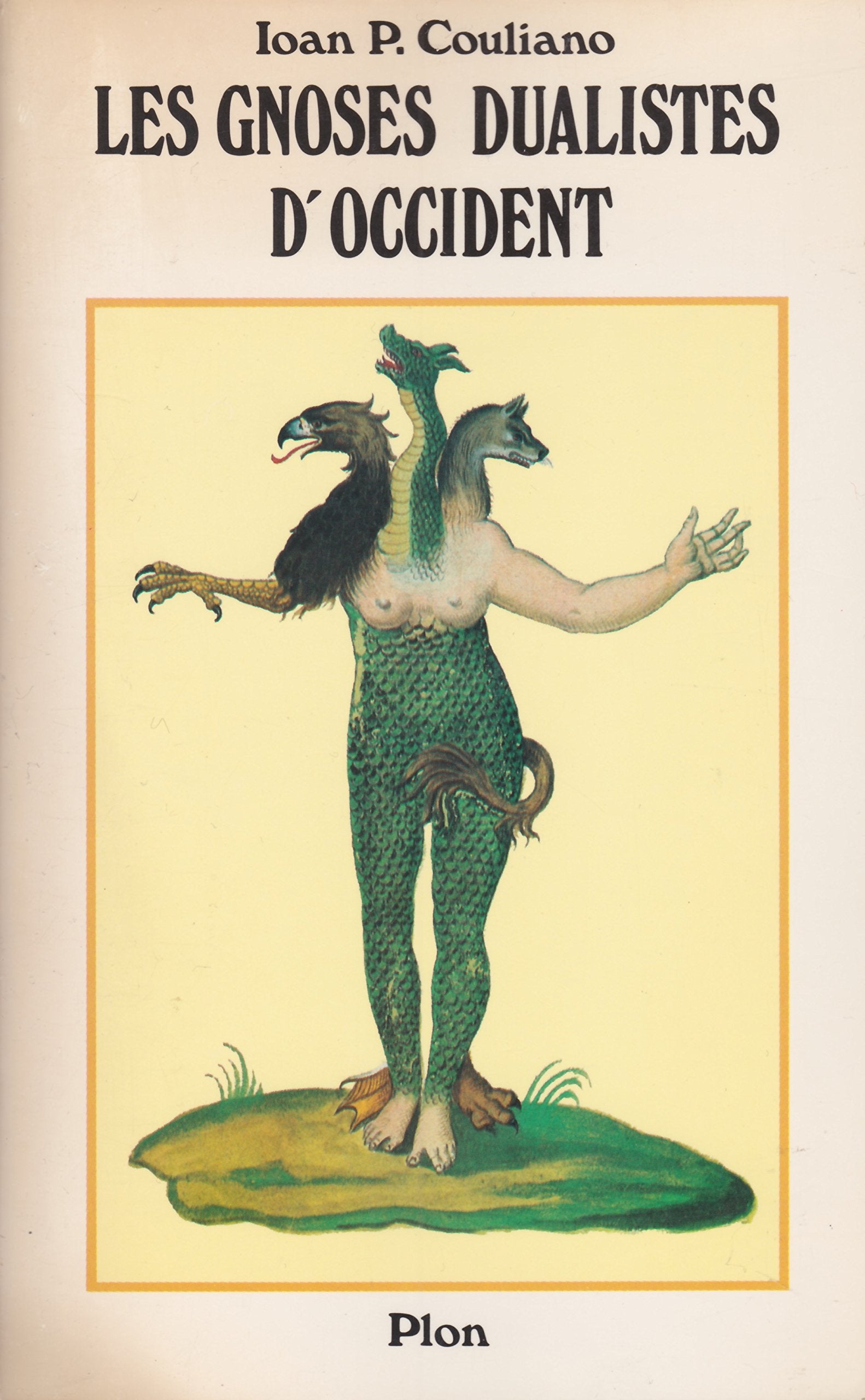 Les Gnoses dualistes d'Occident: Histoire et mythes Contemporary literature