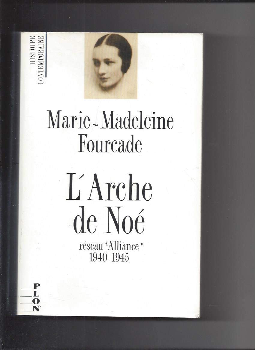 L'Arche de Noé: Réseau Alliance, 1940-1945 book