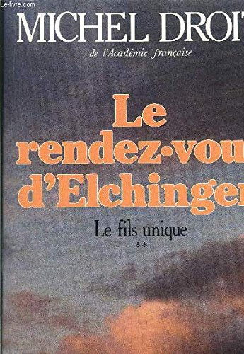 Le Fils unique, N° 2 : Le Rendez-vous d'Elchingen book