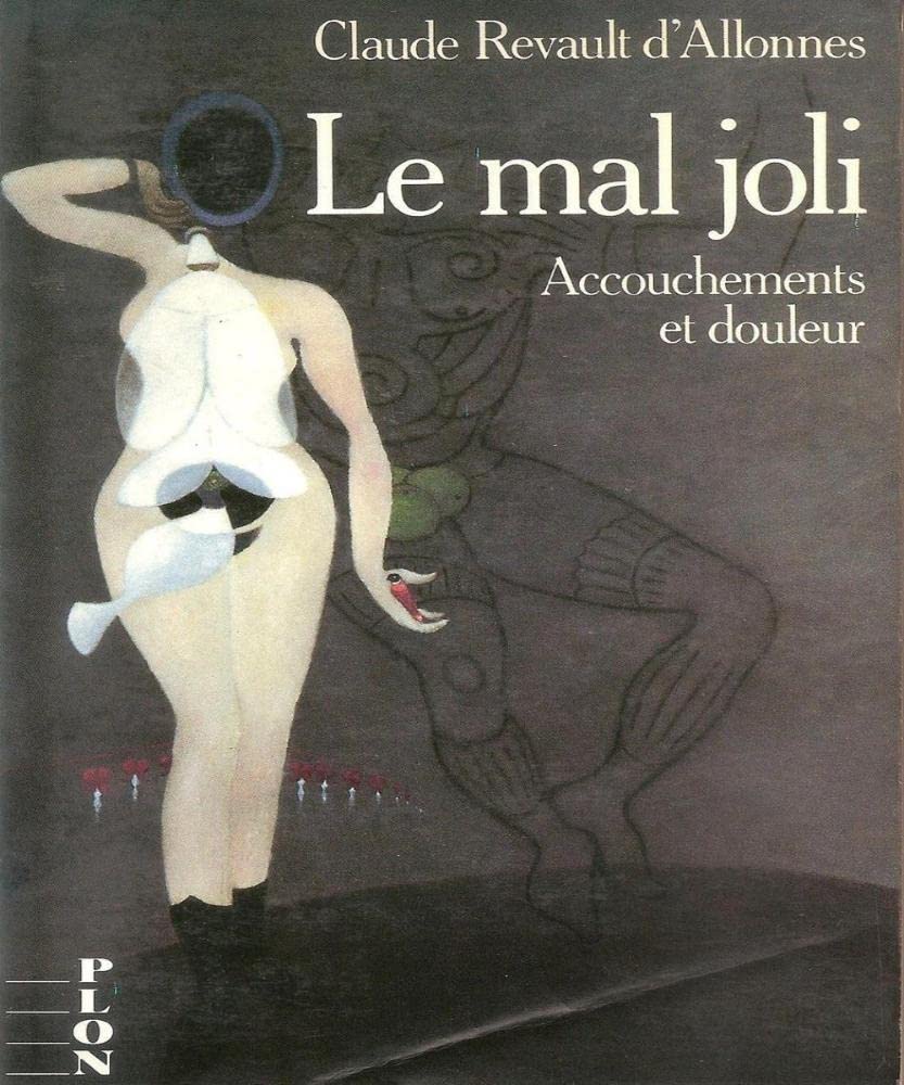 Le mal joli: Accouchement et douleur book