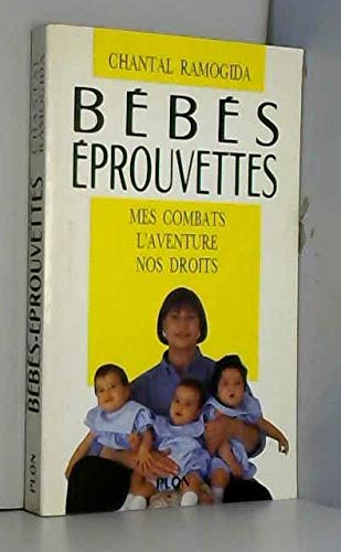 Bébés-éprouvettes: Mes combats, l'aventure, nos droits book