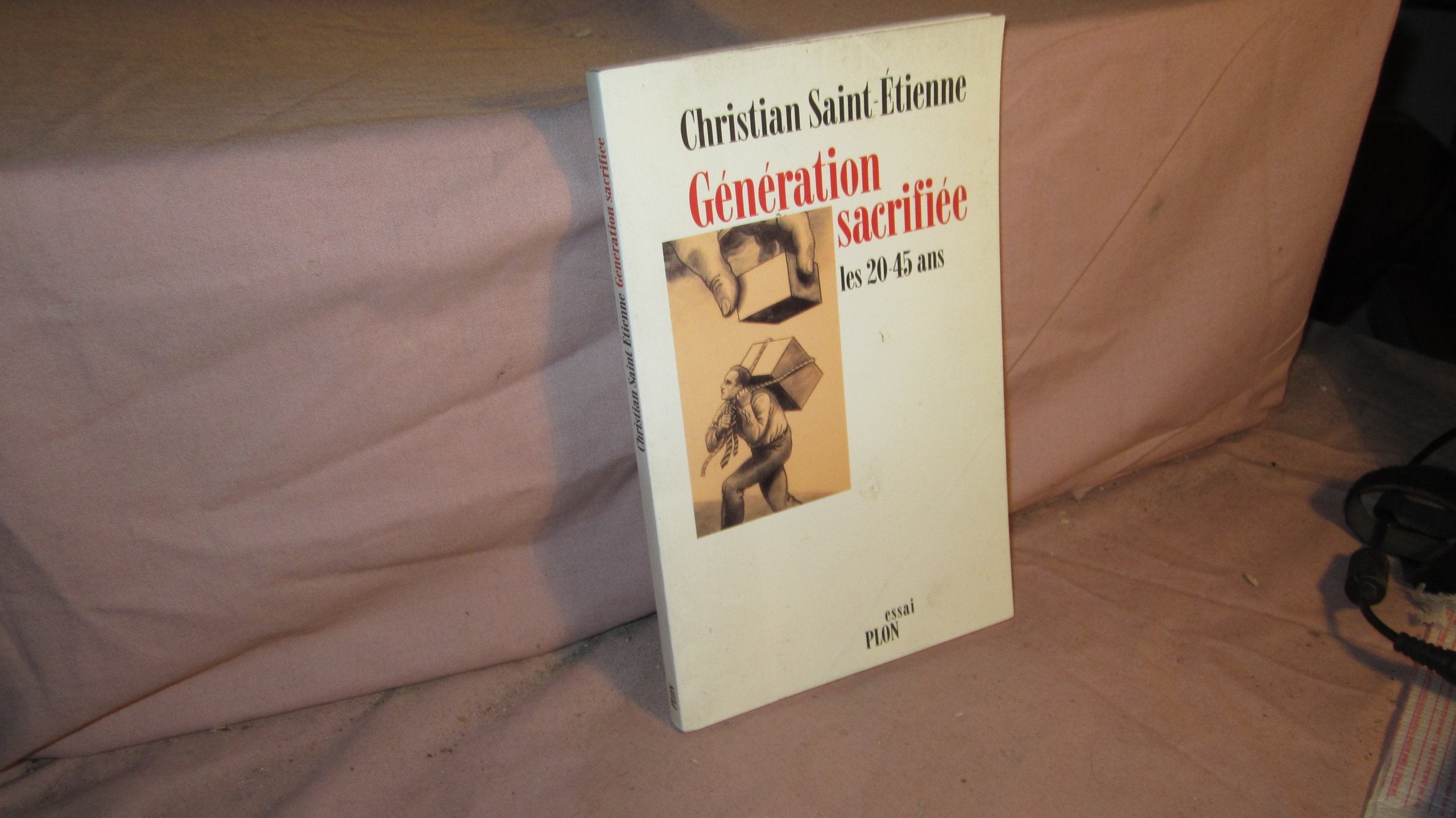 Génération sacrifiée: Les 20-45 ans book