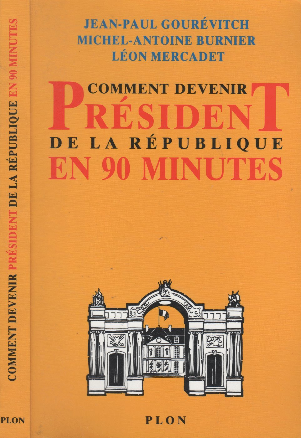 Comment devenir président de la République en 90 minutes book