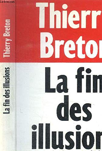 La Fin des illusions : le mythe des années high-tech Books