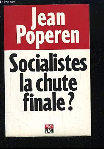Socialistes, la chute finale ? book