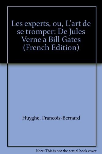 Les experts ou L'art de se tromper de Jules Verne à Bill Gates Books