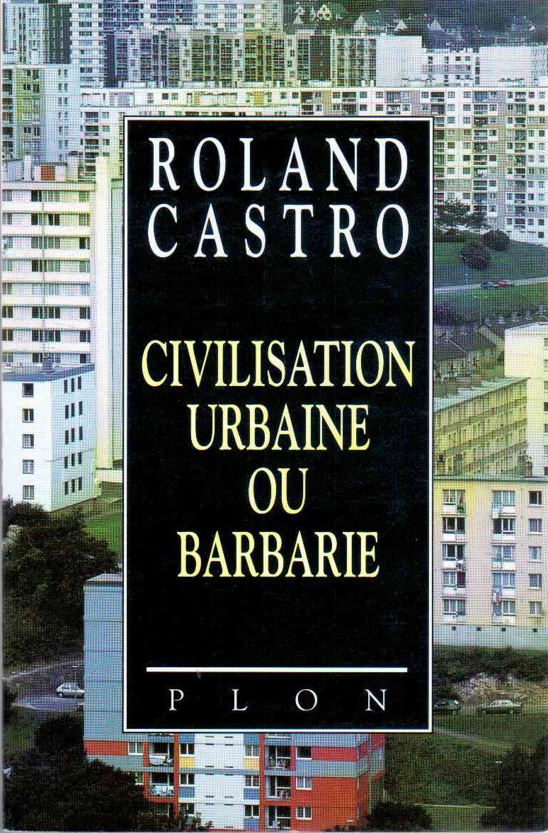 Civilisation urbaine ou barbarie book
