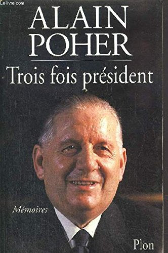 Trois fois président: Mémoires book
