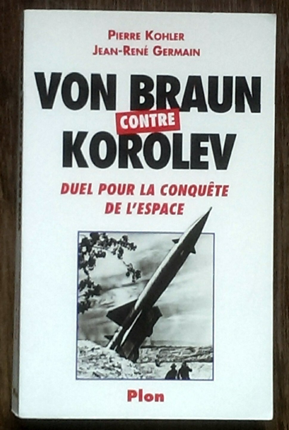 Von Braun contre Korolev: Duel pour la conquête de l'espace book