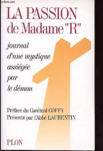 La passion de madame r. : journal d'une mystique assiegee par le démon Books