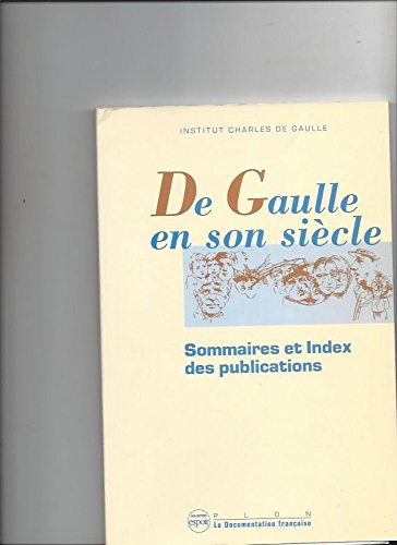 De Gaulle en son siècle: Sommaire et index des publications book