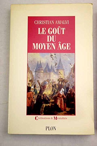 Le goût du Moyen âge Books
