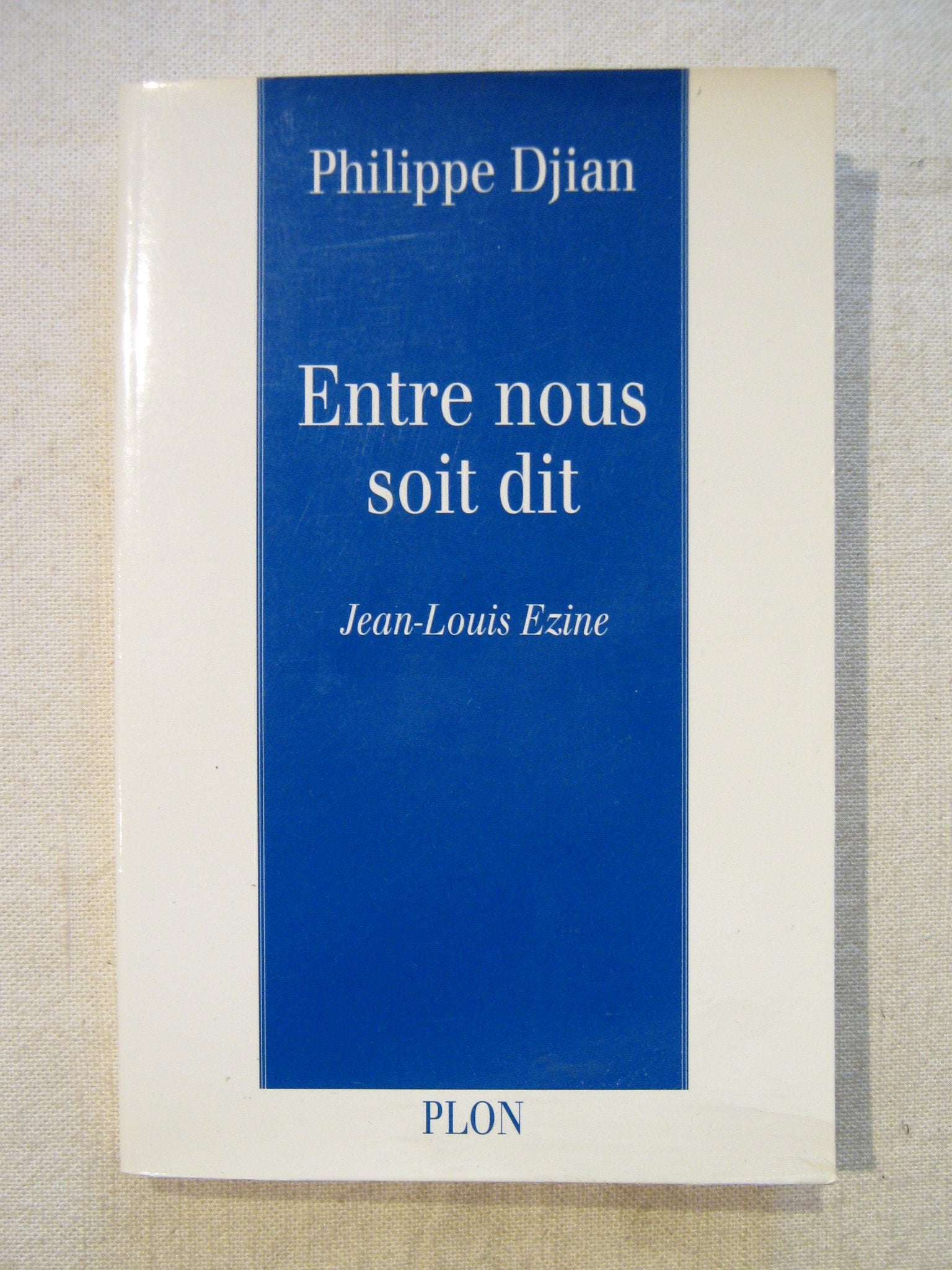 Entre nous soit dit: Conversations avec Jean-Louis Ezine book