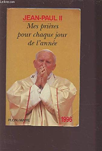 Mes prières pour chaque jour de l'année book