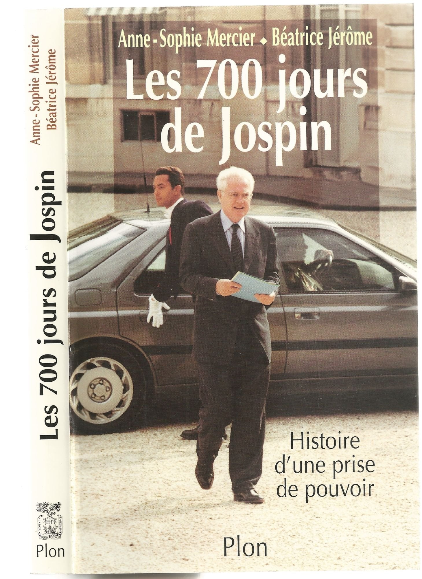 Les 700 jours de Jospin: Histoire d'une prise de pouvoir book
