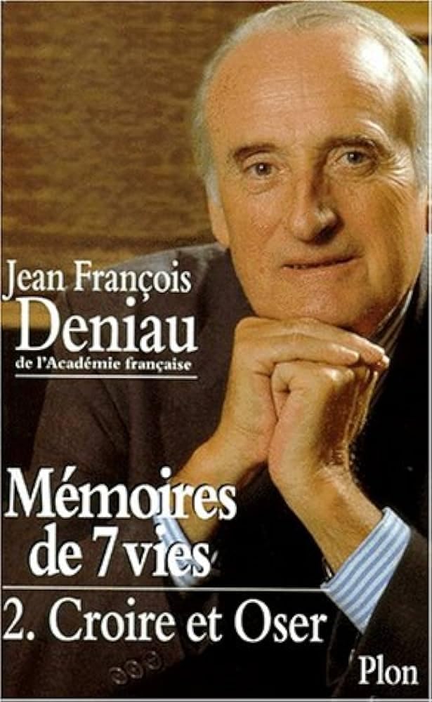 Memoires De 7 Vies. Tome 2, Croire Et Oser Books