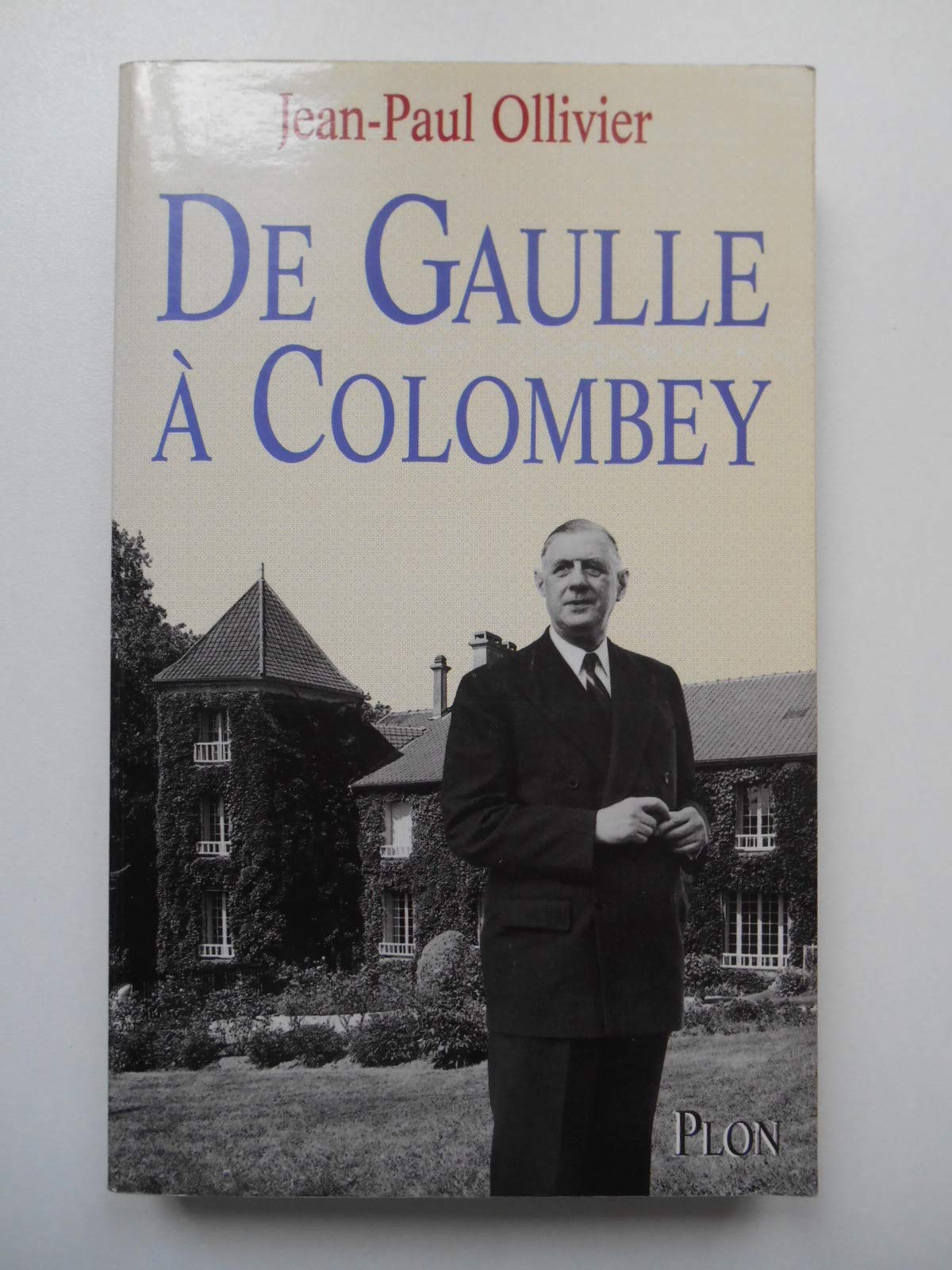 De Gaulle à Colombey book