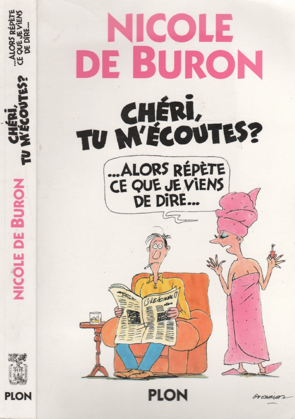 Cheri Tu M'Ecoutes ?... Alors Repete Ce Que Je Viens De Dire... Books