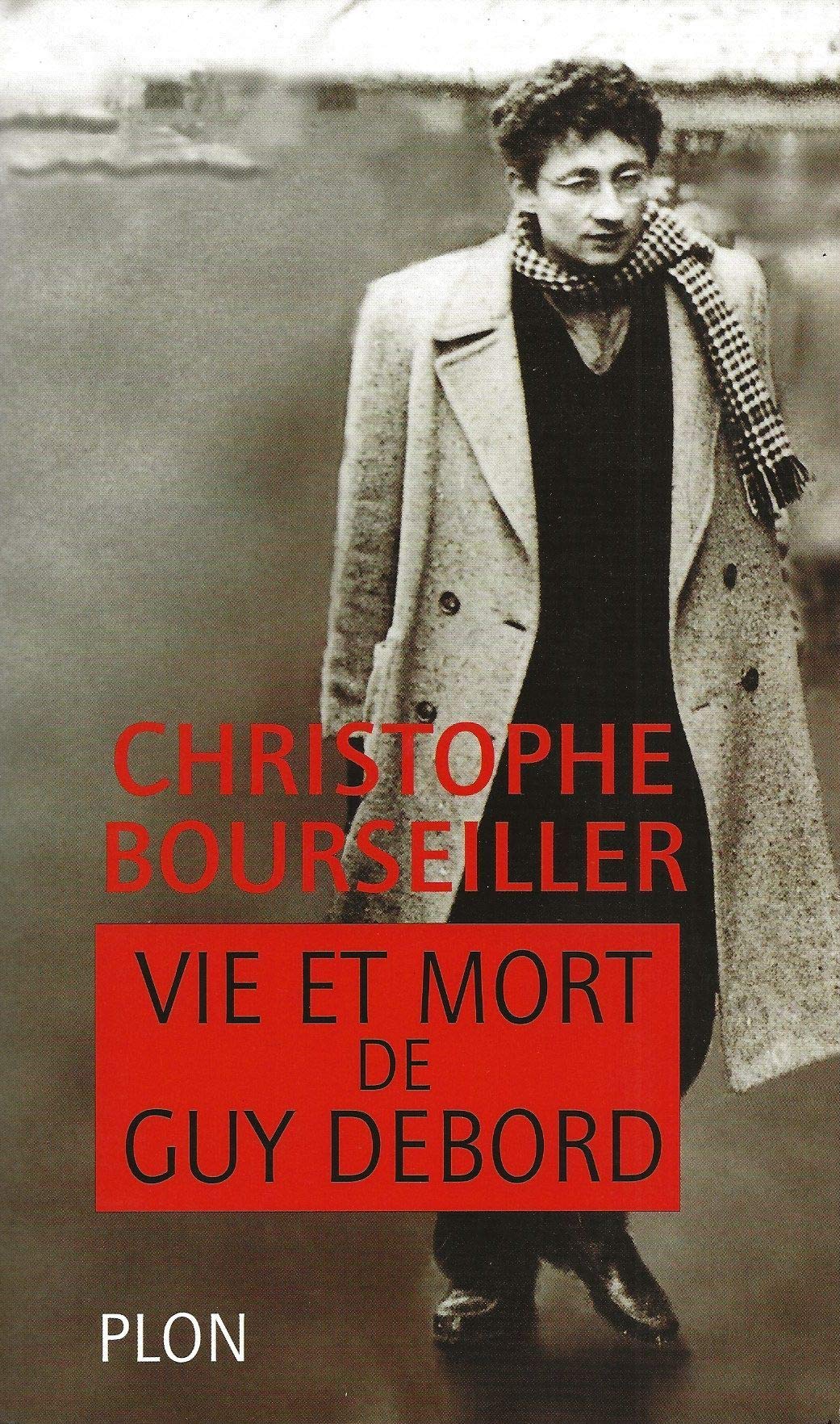 Vie et mort de Guy Debord: 1931-1994 book