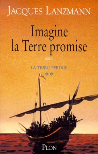 La Tribu Perdue Tome 2 : Imagine La Terre Promise Books