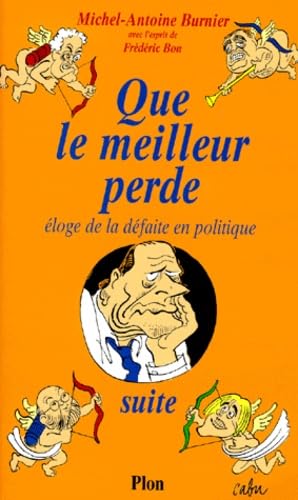 Que le meilleur perde : suite : éloge de la défaite politique Books