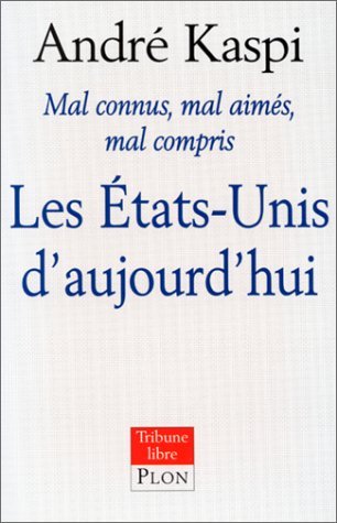 Mal connus, mal compris, mal aimés: Les États-Unis d'aujourd'hui Books
