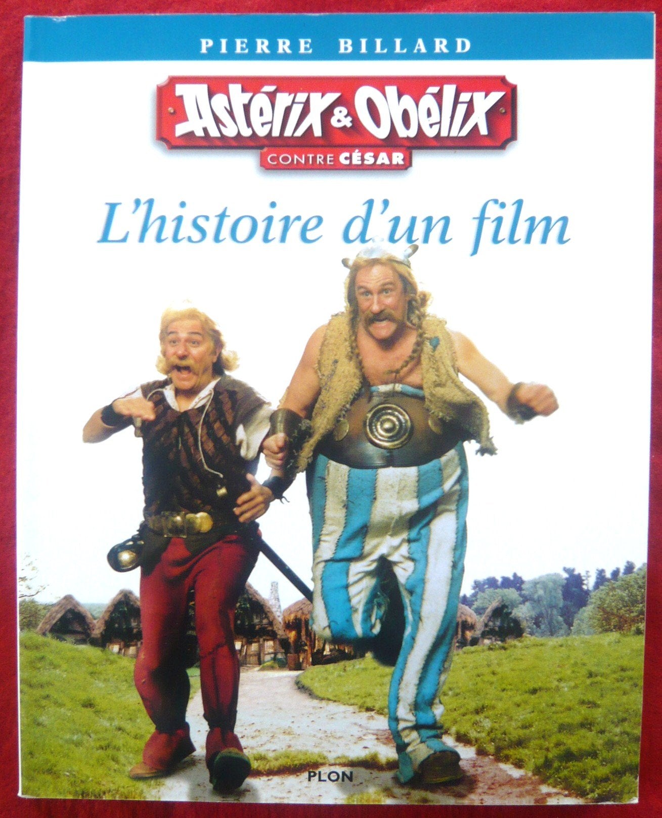 Astérix et Obélix contre César : L'histoire d'un film book